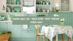 XANH BẠC HÀ - MÀU SƠN HOT TREND HIỆN NAY