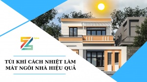 Túi khí cách nhiệt làm mát ngôi nhà hiệu quả
