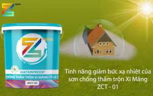 Tính năng giảm bức xạ nhiệt của sơn chống thấm trộn Xi Măng ZCT - 01