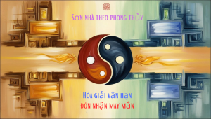 Sơn nhà theo phong thủy: Hóa giải vận hạn, đón nhận may mắn