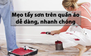 tẩy vết sơn trên quần áo