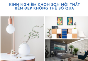 Chọn sơn nội thất như chuyên gia